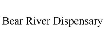 BEAR RIVER DISPENSARY