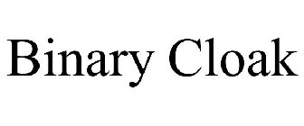 BINARY CLOAK