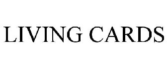 LIVING CARDS