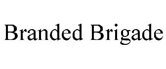 BRANDED BRIGADE