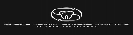 MOBILE DENTAL HYGIENE PRACTICE BY CHARLENE JACKSON