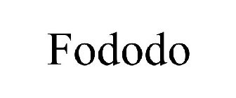 FODODO