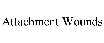 ATTACHMENT WOUNDS