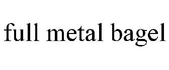 FULL METAL BAGEL