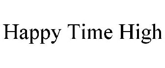 HAPPY TIME HIGH