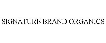 SIGNATURE BRAND ORGANICS