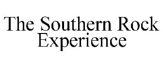 THE SOUTHERN ROCK EXPERIENCE