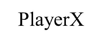 PLAYERX