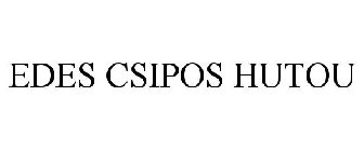 EDES CSIPOS HUTOU