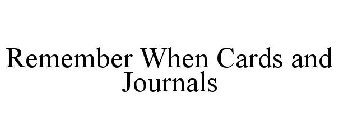 REMEMBER WHEN CARDS AND JOURNALS