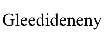 GLEEDIDENENY