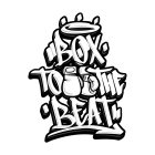 ''BOX' TO THE 'BEAT''