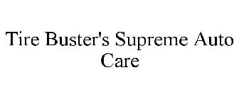 TIRE BUSTER'S SUPREME AUTO CARE