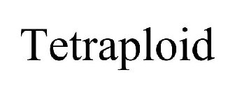 TETRAPLOID