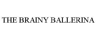 THE BRAINY BALLERINA