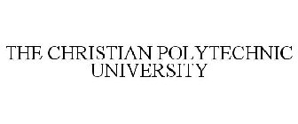 THE CHRISTIAN POLYTECHNIC UNIVERSITY