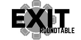 EXIT ROUNDTABLE