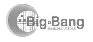 BIG BANG SEMICONDUCTORS