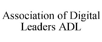 ASSOCIATION OF DIGITAL LEADERS ADL