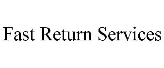 FAST RETURN SERVICES