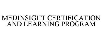 MEDINSIGHT CERTIFICATION AND LEARNING PROGRAM