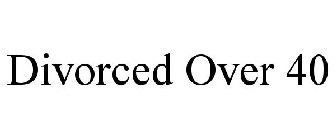 DIVORCED OVER 40