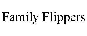 FAMILY FLIPPERS
