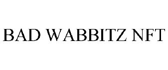 BAD WABBITZ NFT