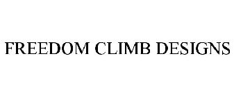 FREEDOM CLIMB DESIGNS