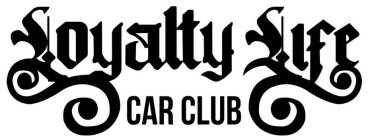 LOYALTY LIFE CAR CLUB