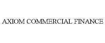 AXIOM COMMERCIAL FINANCE