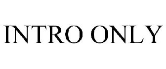 INTRO ONLY