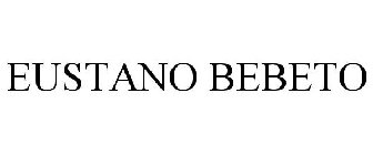 EUSTANO BEBETO