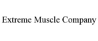 EXTREME MUSCLE COMPANY
