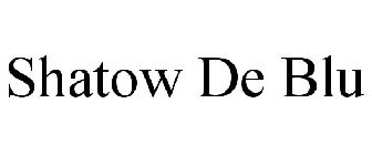 SHATOW DE BLU