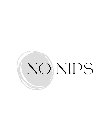 NO NIPS