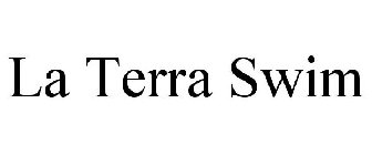LA TERRA SWIM