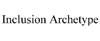 INCLUSION ARCHETYPE