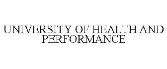 UNIVERSITY OF HEALTH AND PERFORMANCE