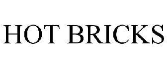 HOT BRICKS