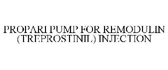 PROPARI PUMP FOR REMODULIN (TREPROSTINIL) INJECTION