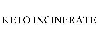 KETO INCINERATE