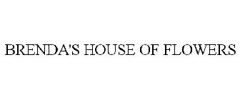 BRENDA'S HOUSE OF FLOWERS