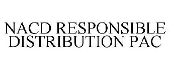 NACD RESPONSIBLE DISTRIBUTION PAC