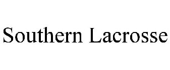 SOUTHERN LACROSSE