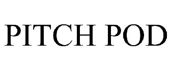 PITCH POD