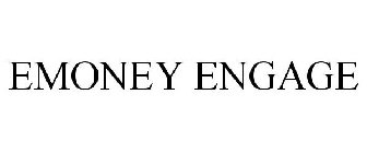 EMONEY ENGAGE