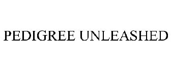 PEDIGREE UNLEASHED