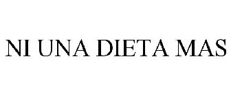 NI UNA DIETA MAS