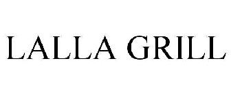 LALLA GRILL